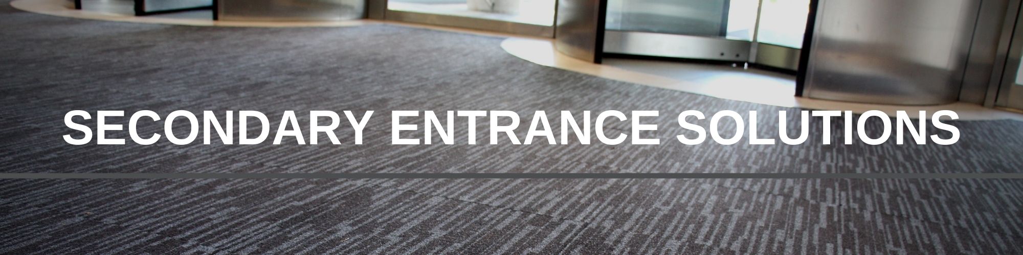 Secondary Entrance Solutions | Mat.Works Entrance Solutions | Entrance Matting
